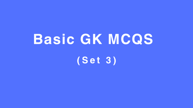 Basic GK MCQs (Set 3)