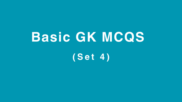 Basic GK MCQs (Set 4)
