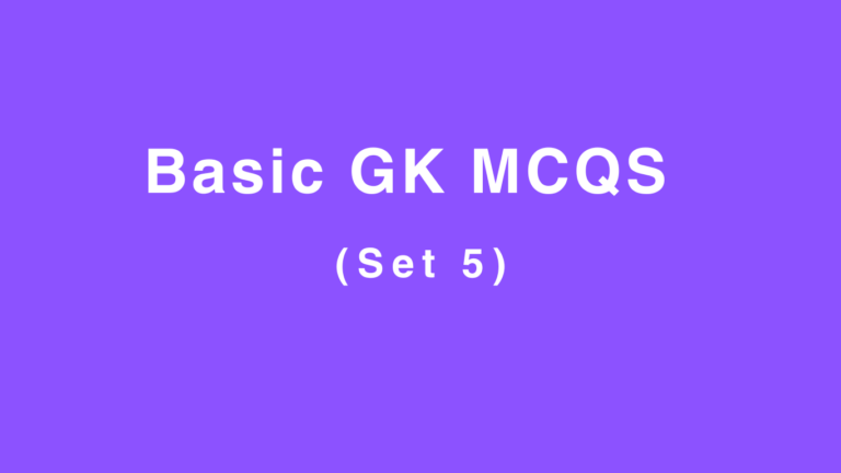 Basic GK MCQs (Set 5)