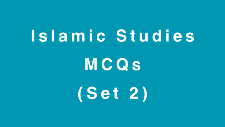 Islamic Studies MCQs (Set 2)